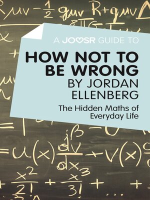 cover image of A Joosr Guide to... How Not to Be Wrong by Jordan Ellenberg